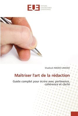 Maîtriser l'art de la rédaction