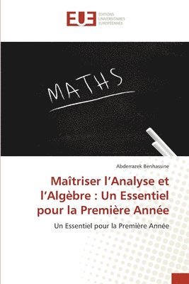 Matriser l'Analyse et l'Algbre 1