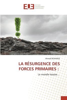 La Rsurgence Des Forces Primaires 1