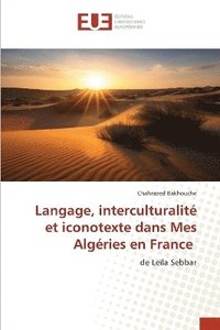 bokomslag Langage, interculturalit et iconotexte dans Mes Algries en France