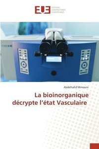 bokomslag La bioinorganique dcrypte l'tat Vasculaire