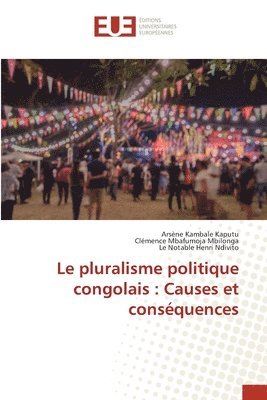 bokomslag Le pluralisme politique congolais: Causes et conséquences