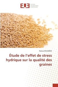 bokomslag tude de l'effet de stress hydrique sur la qualit des graines