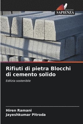 Hiren Ramani, Jayeshkumar Pitroda - Rifiuti di pietra Blocchi di cemento solido, Häftad