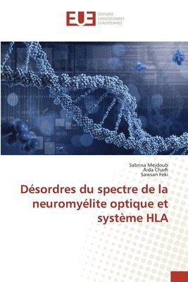 Sabrina Mejdoub, Aida Charfi, Sawsan Feki, Sabrina MEJDOUB - Désordres du spectre de la neuromyélite optique et système HLA, Häftad