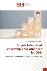 bokomslag Projets Intgrs et Leadership pour atteindre les ODD