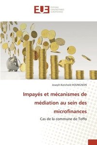 bokomslag Impayés et mécanismes de médiation au sein des microfinances