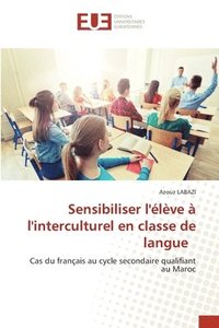 bokomslag Sensibiliser l'lve  l'interculturel en classe de langue