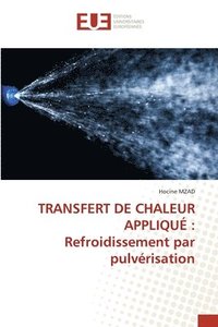 bokomslag Transfert de Chaleur Appliqué: Refroidissement par pulvérisation