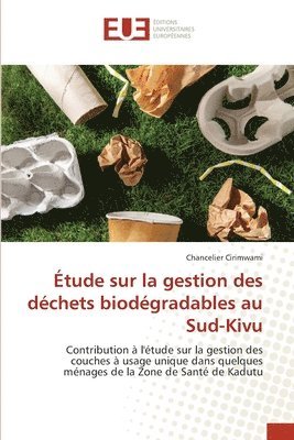 Chancelier Cirimwami - Étude sur la gestion des déchets biodégradables au Sud-Kivu, Häftad