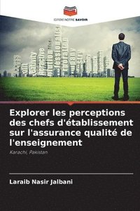 bokomslag Explorer les perceptions des chefs d'établissement sur l'assurance qualité de l'enseignement