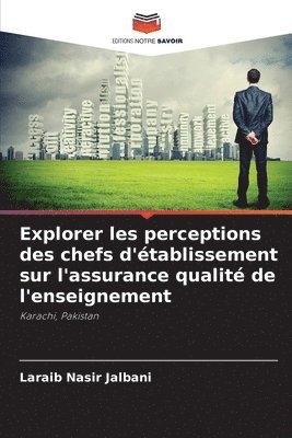 bokomslag Explorer les perceptions des chefs d'établissement sur l'assurance qualité de l'enseignement