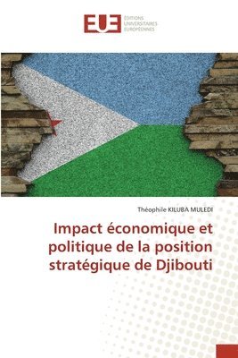 bokomslag Impact économique et politique de la position stratégique de Djibouti