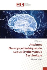 bokomslag Atteintes Neuropsychiatriques du Lupus Érythémateux Systémique