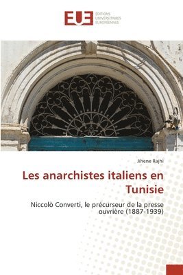 bokomslag Les anarchistes italiens en Tunisie