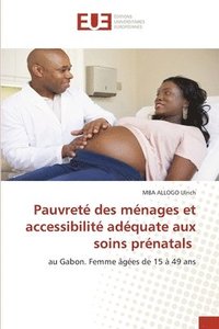 bokomslag Pauvret des mnages et accessibilit adquate aux soins prnatals