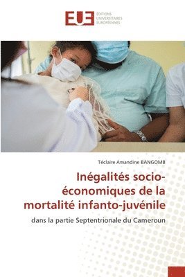 bokomslag Ingalits socio-conomiques de la mortalit infanto-juvnile