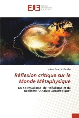 bokomslag Rflexion critique sur le Monde Mtaphysique