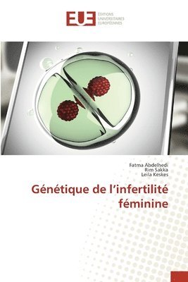 bokomslag Génétique de l'infertilité féminine