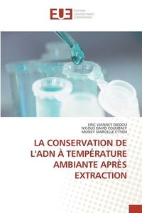 bokomslag La Conservation de l'Adn  Temprature Ambiante Aprs Extraction