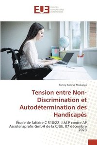 bokomslag Tension entre Non-Discrimination et Autodtermination des Handicaps