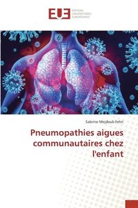 bokomslag Pneumopathies aigues communautaires chez l'enfant