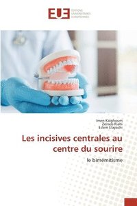 bokomslag Les incisives centrales au centre du sourire