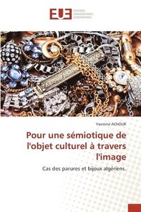 bokomslag Pour une sémiotique de l'objet culturel à travers l'image