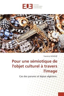 bokomslag Pour une sémiotique de l'objet culturel à travers l'image