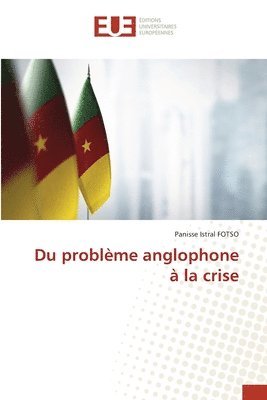 bokomslag Du problme anglophone  la crise