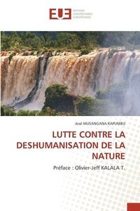 bokomslag Lutte Contre La Deshumanisation de la Nature