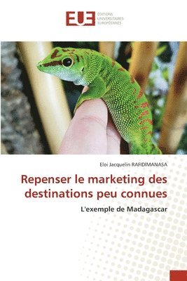 bokomslag Repenser le marketing des destinations peu connues