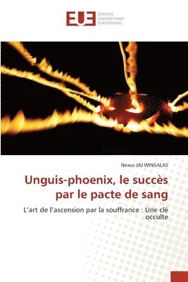 Nexus Jaj Winsalas, Nexus JAJ WINSALAS - Unguis-phoenix, le succès par le pacte de sang, Häftad