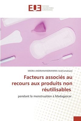 bokomslag Facteurs associs au recours aux produits non rutilisables