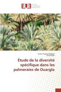 bokomslag Étude de la diversité spécifique dans les palmeraies de Ouargla