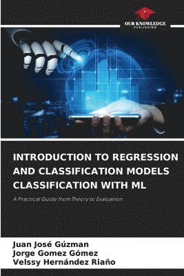 bokomslag Introduction to Regression and Classification Models Classification with ML