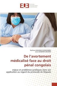 bokomslag De l'avortement médicalisé face au droit pénal congolais