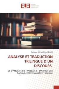 bokomslag Analyse Et Traduction Trilingue d'Un Discours