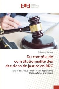 bokomslag Du contrle de constitutionnalit des dcisions de justice en RDC