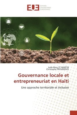 Jude-Mary St-Martin, Christophe Providence - Gouvernance locale et entrepreneuriat en Haïti, Häftad