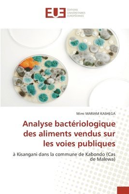 bokomslag Analyse bactériologique des aliments vendus sur les voies publiques