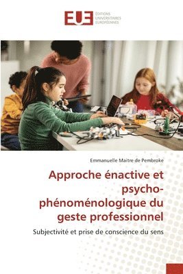 bokomslag Approche nactive et psycho-phnomnologique du geste professionnel