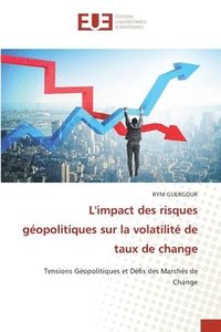 bokomslag L'impact des risques gopolitiques sur la volatilit de taux de change