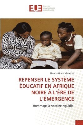 bokomslag Repenser Le Systme ducatif En Afrique Noire  l're de l'mergence