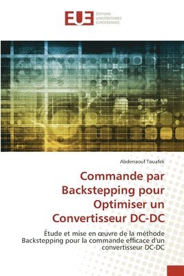 bokomslag Commande par Backstepping pour Optimiser un Convertisseur DC-DC