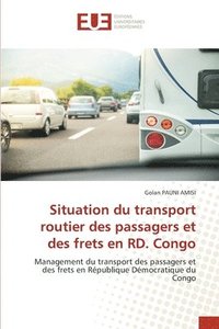 bokomslag Situation du transport routier des passagers et des frets en RD. Congo