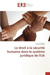 bokomslag droit à la sécurité humaine dans le système juridique de l'UA