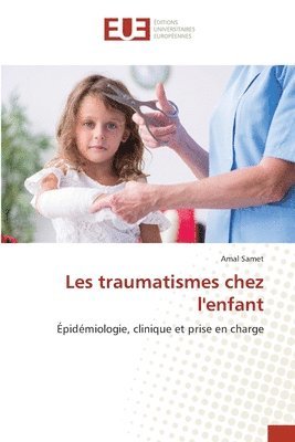 bokomslag Les traumatismes chez l'enfant