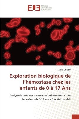 bokomslag Exploration biologique de l'hmostase chez les enfants de 0  17 Ans