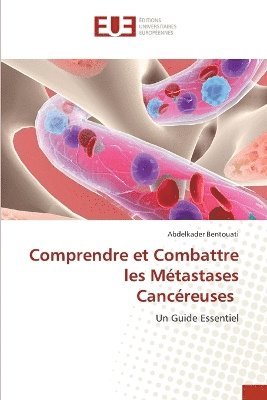 bokomslag Comprendre et Combattre les Mtastases Cancreuses